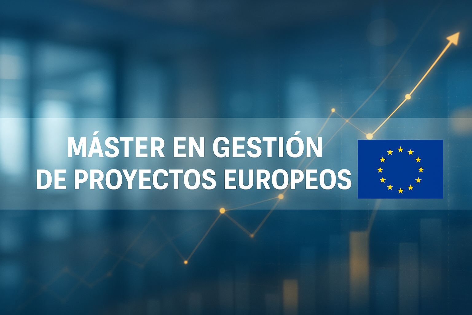 Máster en Gestión de Proyectos Europeos